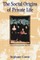 The Social Origins of Private Life