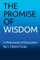 The Promise of Wisdom