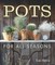 Pots for All Seasons