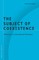 The Subject of Coexistence