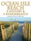 Ocean Isle Beach-A History & Remembrance
