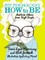 Pot Psychology's How to Be