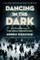 Dancing in the Dark: A Cultural History of the Great Depression