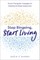 Stop Bingeing, Start Living