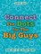 Connect The Dots for The Big Guys