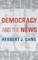 Democracy and the News
