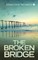 The Broken Bridge