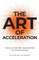 The Art of Acceleration