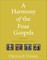A Harmony of the Four Gospels