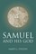 Samuel and His God