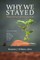 Why We Stayed