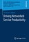 Driving Networked Service Productivity