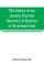 The history of our country from the discovery of America to the present time