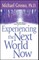 Experiencing the Next World Now