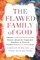 The Flawed Family of God