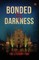 Bonded by Darkness