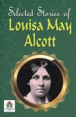Greatest Stories of Louisa May Alcott Greatest Stories of Louisa May Alcott