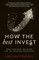How The Best Invest