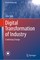 Digital Transformation of Industry