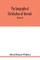 The geographical distribution of animals. With a study of the relations of living and extinct faunas as elucidating the past changes of the earth's surface (Volume II)
