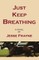 Just Keep Breathing