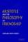 Aristotle and the Philosophy of Friendship