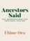 Ancestors Said