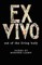 Ex Vivo