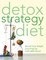 Detox Strategy Diet