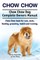Chow Chow. Chow Chow Dog Complete Owners Manual. Chow Chow book for care, costs, feeding, grooming, health and training.