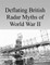 Deflating British Radar Myths of World War II