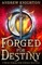 Forged for Destiny