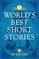 World's Best Short Stories