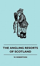 The Angling Resorts Of Scotland The Angling Resorts Of Scotland