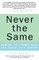 Never the Same