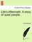 Life's Aftermath. a Story of Quiet People.