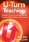 U-Turn TeachingStrategies to Accelerate Learning and Transform Middle School Achievement