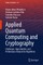 Applied Quantum Computing and Cryptography