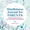 Mindfulness Journal for Parents