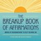 The Breakup Book of Affirmations