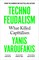 Technofeudalism