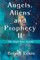Angels, Aliens and Prophecy II