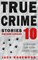 True Crime Stories Volume 10