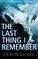 The Last Thing I Remember