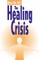 The Healing Crisis