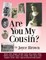 Are You My Cousin