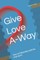 Give Love A-Way