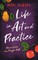 Life in Art and Practice