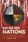 Say We Are Nations