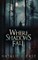 Where Shadows Fall